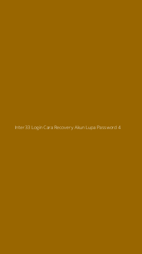 Tampilan Antarmuka Aplikasi Inter33 Login Cara Recovery Akun Lupa Password - 4