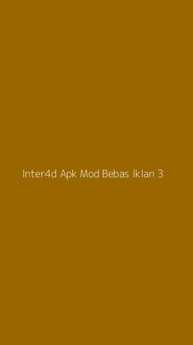 Tampilan Antarmuka Aplikasi Inter4d Apk Mod Bebas Iklan - 3