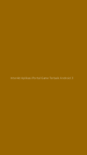 Tampilan Antarmuka Aplikasi Inter4d Aplikasi Portal Game Terbaik Android - 3