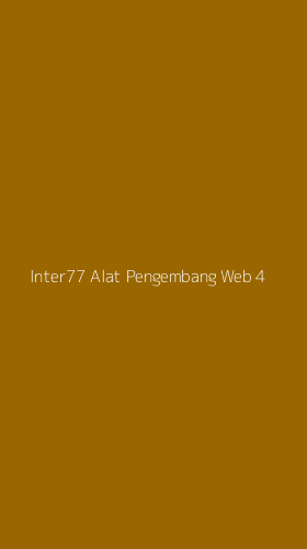Tampilan Antarmuka Aplikasi Inter77 Alat Pengembang Web - 4