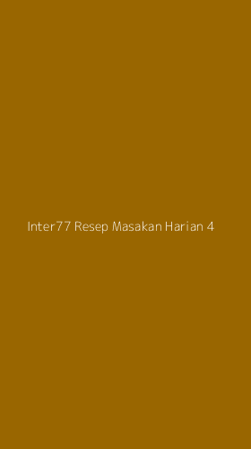 Tampilan Antarmuka Aplikasi Inter77 Resep Masakan Harian - 4