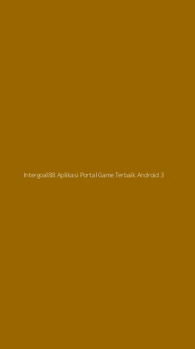 Tampilan Antarmuka Aplikasi Intergoal88 Aplikasi Portal Game Terbaik Android - 3