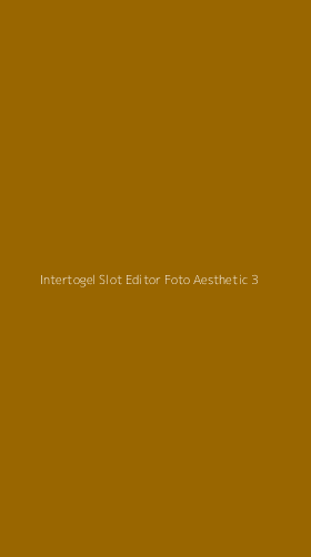 Tampilan Antarmuka Aplikasi Intertogel Slot Editor Foto Aesthetic - 3