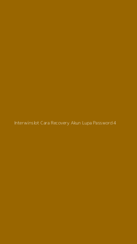 Tampilan Antarmuka Aplikasi Interwinslot Cara Recovery Akun Lupa Password - 4