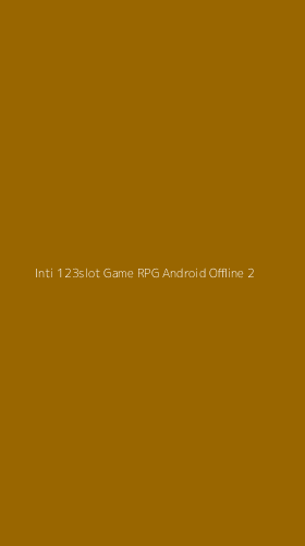 Tampilan Antarmuka Aplikasi Inti 123slot Game Rpg Android Offline - 2