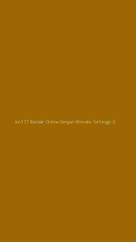 Tampilan Antarmuka Aplikasi Ion177 Bandar Online Dengan Winrate Tertinggi - 3