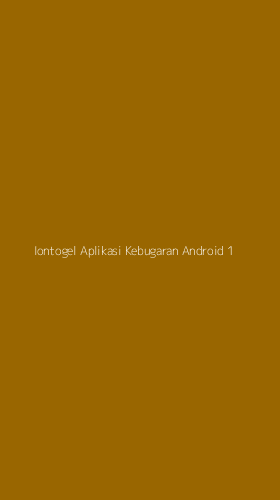 Tampilan Antarmuka Aplikasi Iontogel Aplikasi Kebugaran Android - 1