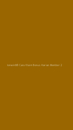 Tampilan Antarmuka Aplikasi Ionwin88 Cara Klaim Bonus Harian Member - 2