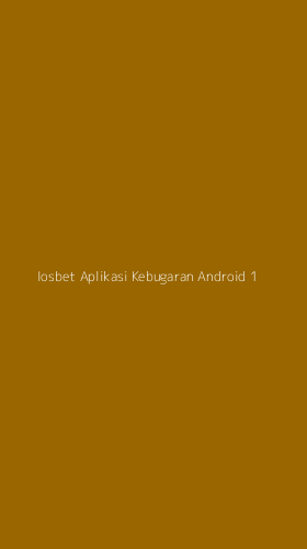 Tampilan Antarmuka Aplikasi Iosbet Aplikasi Kebugaran Android - 1