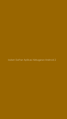 Tampilan Antarmuka Aplikasi Iosbet Daftar Aplikasi Kebugaran Android - 2