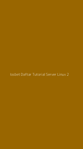 Tampilan Antarmuka Aplikasi Iosbet Daftar Tutorial Server Linux - 2