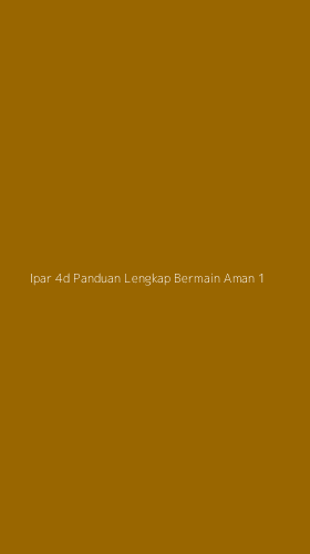 Tampilan Antarmuka Aplikasi Ipar 4d Panduan Lengkap Bermain Aman - 1