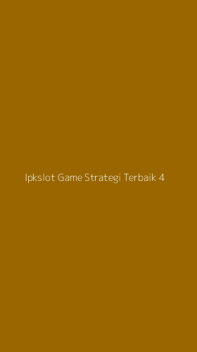 Tampilan Antarmuka Aplikasi Ipkslot Game Strategi Terbaik - 4