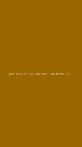 Tampilan Antarmuka Aplikasi Iprim303 Link Login Alternatif Anti Nawala - 4