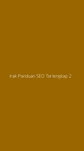 Tampilan Antarmuka Aplikasi Irak Panduan Seo Terlengkap - 2