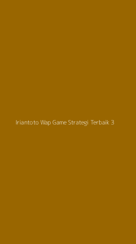 Tampilan Antarmuka Aplikasi Iriantoto Wap Game Strategi Terbaik - 3