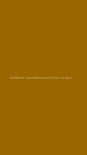 Tampilan Antarmuka Aplikasi Isb388slot Situs Rekomendasi Pilihan Terbaik - 4