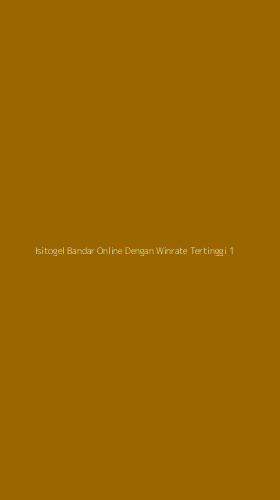 Tampilan Antarmuka Aplikasi Isitogel Bandar Online Dengan Winrate Tertinggi - 1