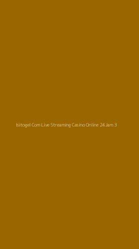 Tampilan Antarmuka Aplikasi Isitogel Com Live Streaming Casino Online 24jam - 3