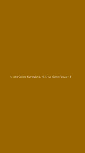 Tampilan Antarmuka Aplikasi Isitoto Online Kumpulan Link Situs Game Populer - 4