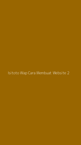 Tampilan Antarmuka Aplikasi Isitoto Wap Cara Membuat Website - 2