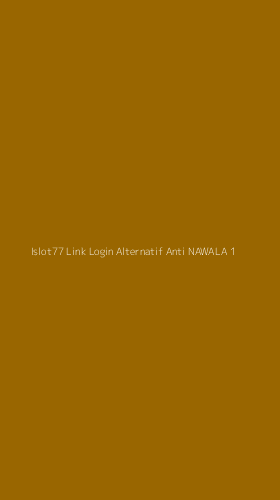 Tampilan Antarmuka Aplikasi Islot77 Link Login Alternatif Anti Nawala - 1