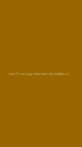 Tampilan Antarmuka Aplikasi Islot77 Link Login Alternatif Anti Nawala - 4