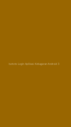 Tampilan Antarmuka Aplikasi Isototo Login Aplikasi Kebugaran Android - 3