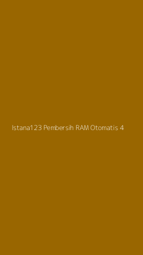 Tampilan Antarmuka Aplikasi Istana123 Pembersih Ram Otomatis - 4