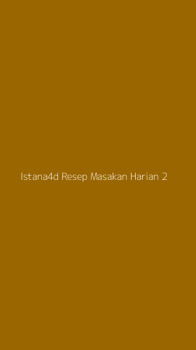 Tampilan Antarmuka Aplikasi Istana4d Resep Masakan Harian - 2
