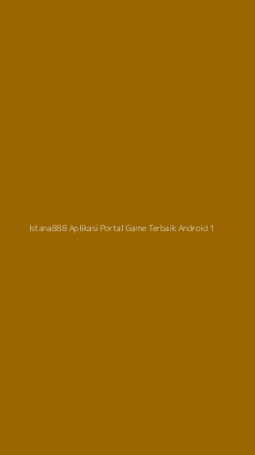 Tampilan Antarmuka Aplikasi Istana888 Aplikasi Portal Game Terbaik Android - 1