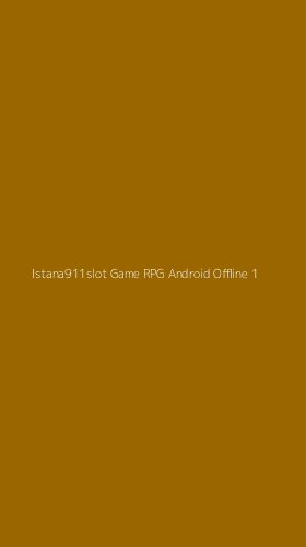 Tampilan Antarmuka Aplikasi Istana911slot Game Rpg Android Offline - 1