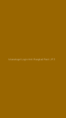 Tampilan Antarmuka Aplikasi Istanatogel Login Anti Rungkad Pasti Jp - 3