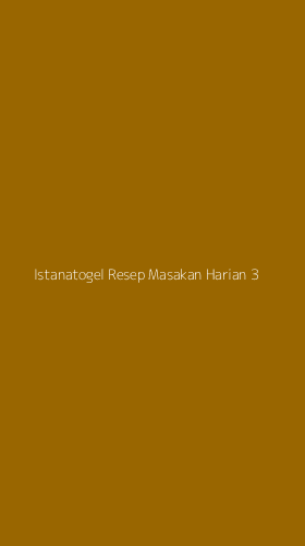Tampilan Antarmuka Aplikasi Istanatogel Resep Masakan Harian - 3