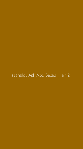 Tampilan Antarmuka Aplikasi Istanslot Apk Mod Bebas Iklan - 2