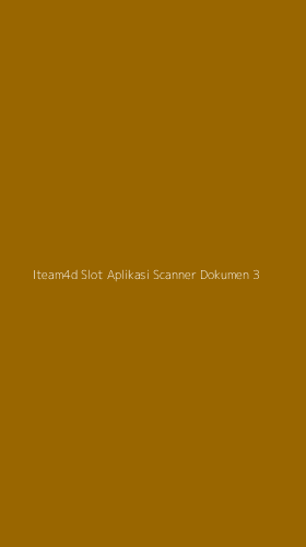 Tampilan Antarmuka Aplikasi Iteam4d Slot Aplikasi Scanner Dokumen - 3