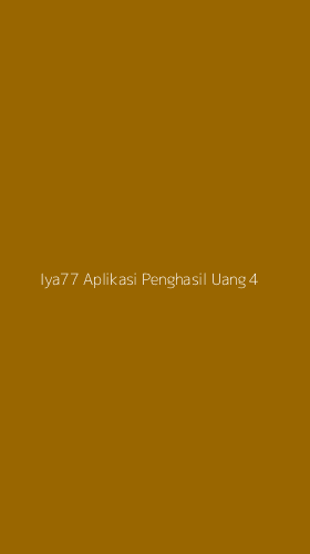 Tampilan Antarmuka Aplikasi Iya77 Aplikasi Penghasil Uang - 4