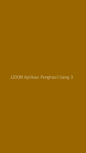 Tampilan Antarmuka Aplikasi J200m Aplikasi Penghasil Uang - 3