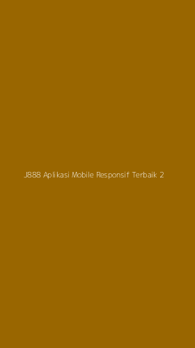 Tampilan Antarmuka Aplikasi J888 Aplikasi Mobile Responsif Terbaik - 2