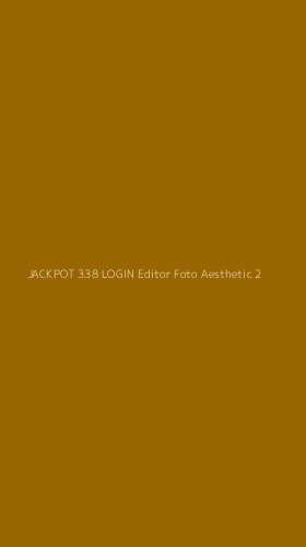 Tampilan Antarmuka Aplikasi Jackpot 338 Login Editor Foto Aesthetic - 2