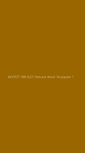 Tampilan Antarmuka Aplikasi Jackpot 388 Slot Pemutar Musik Terpopuler - 1