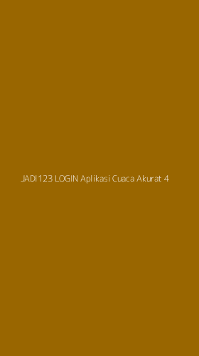 Tampilan Antarmuka Aplikasi Jadi123 Login Aplikasi Cuaca Akurat - 4