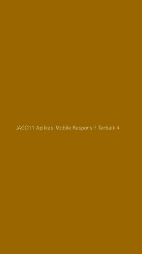Tampilan Antarmuka Aplikasi Jago11 Aplikasi Mobile Responsif Terbaik - 4
