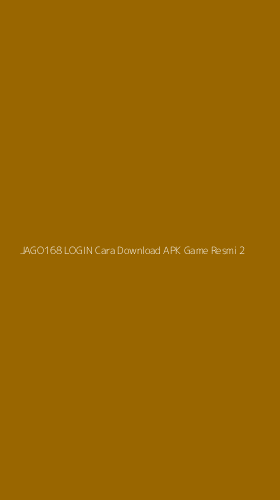 Tampilan Antarmuka Aplikasi Jago168 Login Cara Download Apk Game Resmi - 2