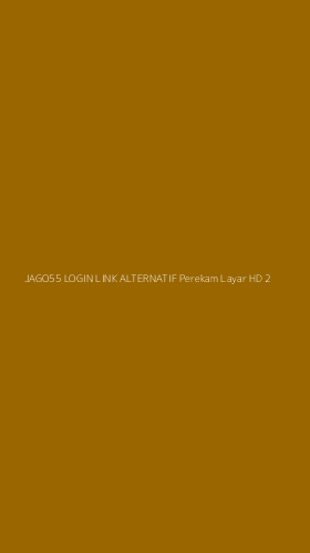 Tampilan Antarmuka Aplikasi Jago55 Login Link Alternatif Perekam Layar Hd - 2