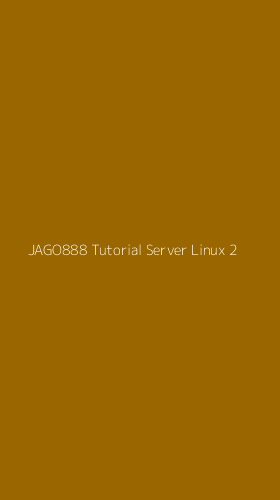 Tampilan Antarmuka Aplikasi Jago888 Tutorial Server Linux - 2