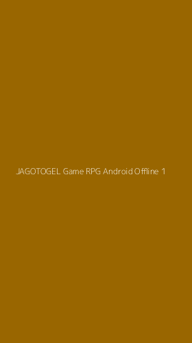 Tampilan Antarmuka Aplikasi Jagotogel Game Rpg Android Offline - 1