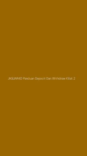 Tampilan Antarmuka Aplikasi Jaguar4d Panduan Deposit Dan Withdraw Kilat - 2