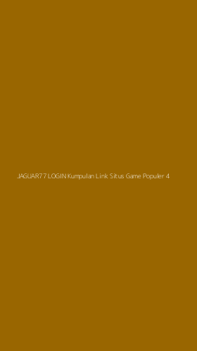 Tampilan Antarmuka Aplikasi Jaguar77 Login Kumpulan Link Situs Game Populer - 4