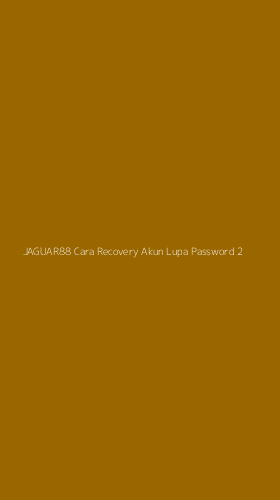 Tampilan Antarmuka Aplikasi Jaguar88 Cara Recovery Akun Lupa Password - 2